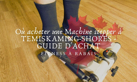 Où acheter une Machine stepper à TEMISKAMING-SHORES - GUIDE D'ACHAT