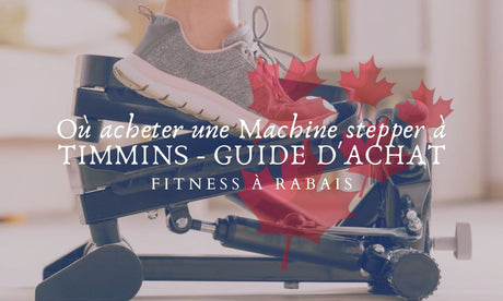 Où acheter une Machine stepper à TIMMINS - GUIDE D'ACHAT