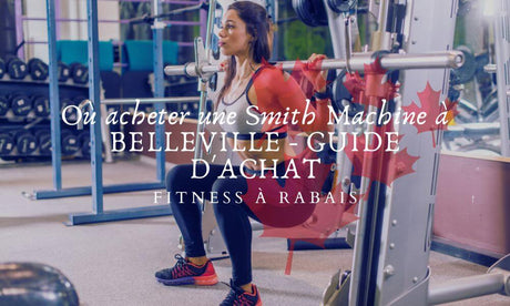 Où acheter une Smith Machine à BELLEVILLE - GUIDE D'ACHAT