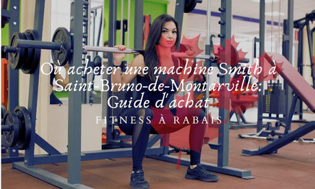 Où acheter une machine Smith à Saint-Bruno-de-Montarville: Guide d'achat