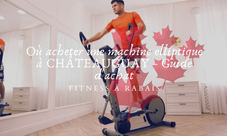 Où acheter une machine elliptique à CHÂTEAUGUAY - Guide d'achat