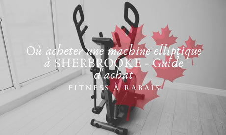 Où acheter une machine elliptique à SHERBROOKE - Guide d'achat