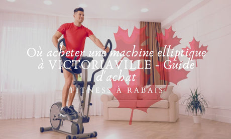 Où acheter une machine elliptique à VICTORIAVILLE - Guide d'achat