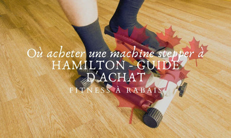 Où acheter une machine stepper à HAMILTON - GUIDE D'ACHAT